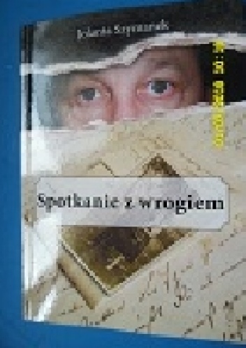 Spotkanie z wrogiem - Jolanta Szymanek