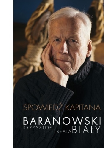 Spowiedź kapitana - Beata Biały, Krzysztof Baranowski