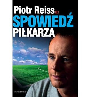 Spowiedź piłkarza cz. I - Piotr Reiss