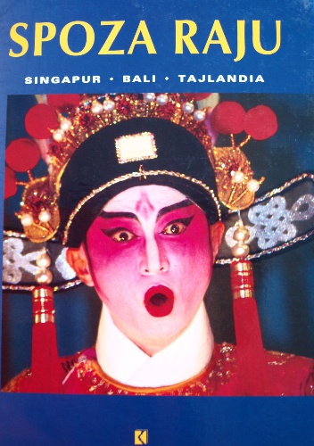 Spoza raju. Singapur. Bali. Tajlandia