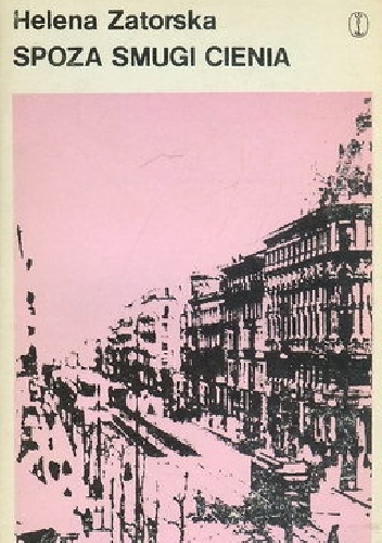 Spoza smugi cienia - Helena Zatorska