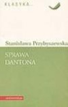 Sprawa Dantona - Stanisława Przybyszewska