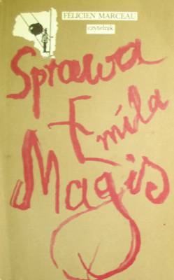 Sprawa Emila Magis - Félicien Marceau