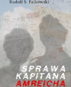 Sprawa kapitana Amreicha - Rudolf Stanisław Falkowski