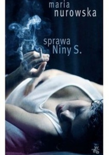 Sprawa Niny S - Maria Nurowska