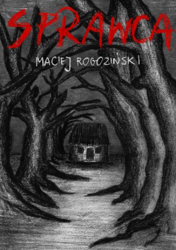 Sprawca - Rogoziński Maciej