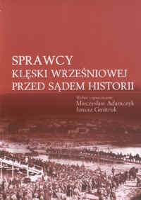 Sprawcy klęski wrzesniowej przed sądem historii - Mieczysław Adamczyk, Janusz Gmitruk