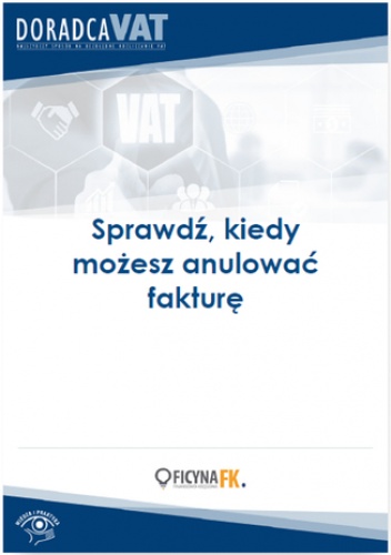 Sprawdź, kiedy możesz anulować fakturę - Bogdan Świąder