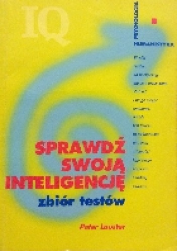 Sprawdź swoją inteligencję. Zbiór testów - Peter Lauster