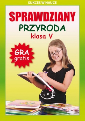 Sprawdziany. Przyroda. Klasa V. Sukces w nauce - Wrocławski Grzegorz