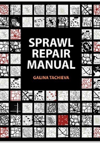 Sprawl Repair Manual - Galina Tachieva