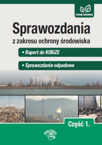 Sprawozdania z zakresu ochrony środowiska Część 1. - Raport do KOBiZE - Sprawozdanie odpadowe - Matysiak Bartłomiej