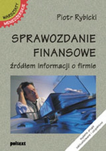 Sprawozdanie finansowe źródłem informacji o firmie - Piotr Rybicki