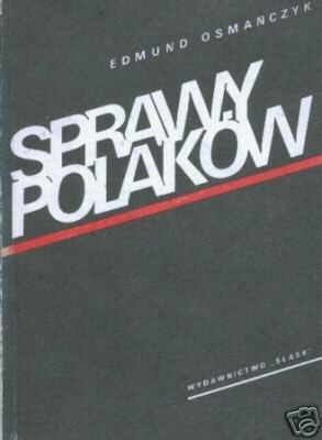 Sprawy Polaków - Edmund Jan Osmańczyk