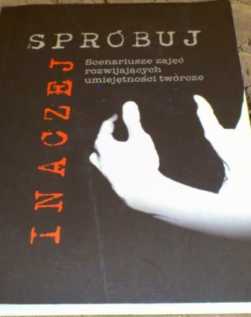 Spróbuj inaczej - Red. Kamila Lasocińska Makary Stasiak
