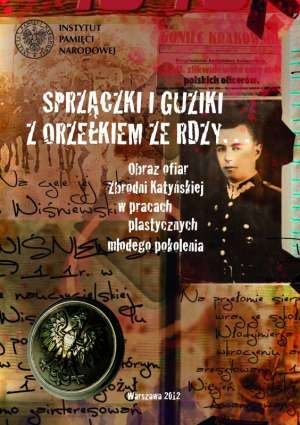 Sprzączki i guziki z orzełkiem ze rdzy - Instytut Pamięci Narodowej (IPN)