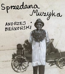 Sprzedana muzyka - Andrzej Bieńkowski