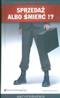 Sprzedaż albo śmierć!? - Marcin Przybyłek