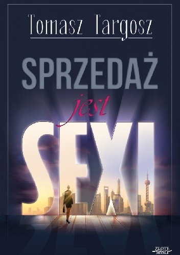 Sprzedaż jest sexi - Tomasz Targosz