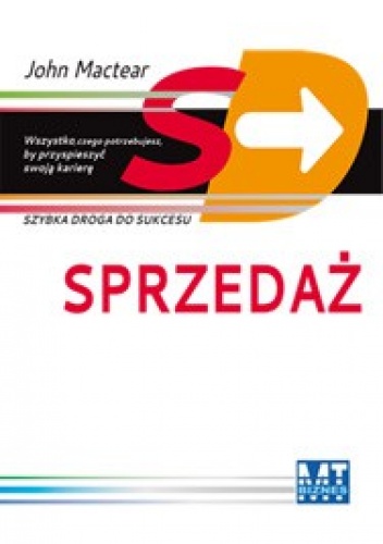 Sprzedaż. Szybka droga do sukcesu - John Mactear