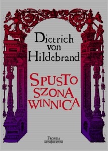 Spustoszona winnica - Dietrich von Hildebrand