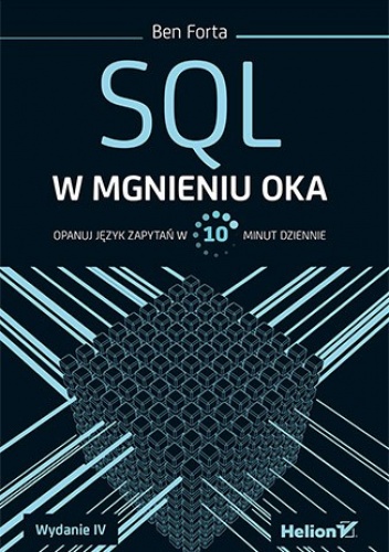 SQL w mgnieniu oka. Opanuj język zapytań w 10 minut dziennie - Ben Forta