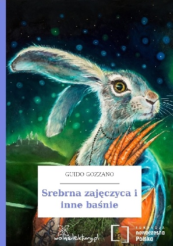 Srebrna zajęczyca i inne baśnie - Guido Gozzano