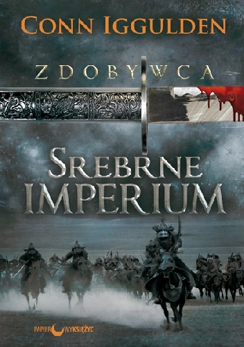 Srebrne imperium - Conn Iggulden