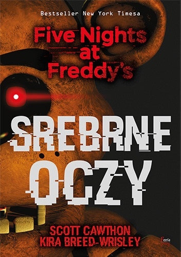 Srebrne oczy. Five Nights at Freddy's - Scott Cawthon, Kira Breed-Wrisley