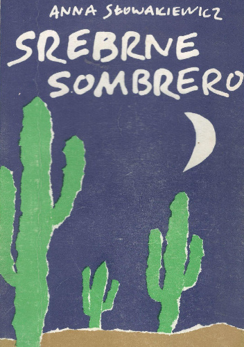 Srebrne sombrero - Anna Słowakiewicz
