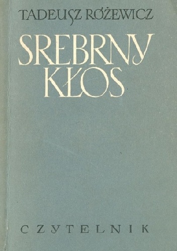 Srebrny kłos - Tadeusz Różewicz
