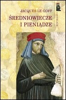 Średniowiecze i pieniądze - Jacques Le Goff