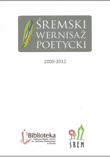 Śremski Wernisaż Poetycki 2009-2012 - praca zbiorowa