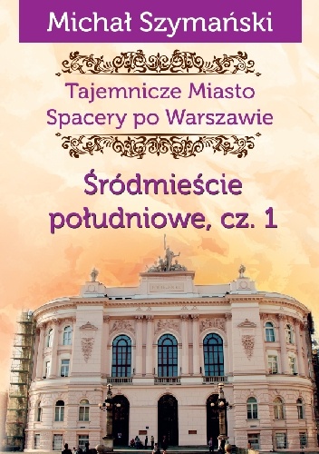 Śródmieście południowe, cz. 1 - Michał Szymański