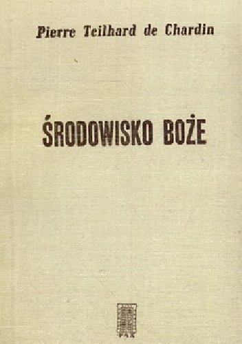 Środowisko Boże - Pierre Teilhard de Chardin