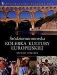 Śródziemnomorska kolebka kultury europejskiej - Michael Streeter