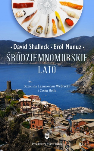 Śródziemnomorskie lato: Sezon na Lazurowym Wybrzeżu i Costa Bella - David Shalleck, Erol Muzuz