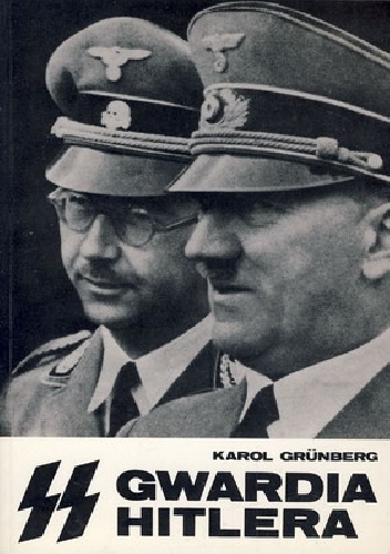 SS - Gwardia Hitlera - Karol Grünberg