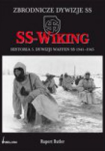 SS-Wiking. Historia 5 dywizji Waffen SS 1941-1945 - Rupert Butler