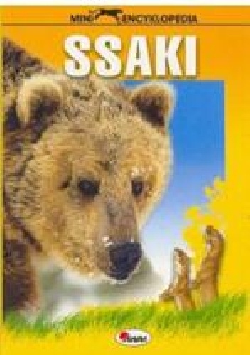 Ssaki. Miniencyklopedia - praca zbiorowa