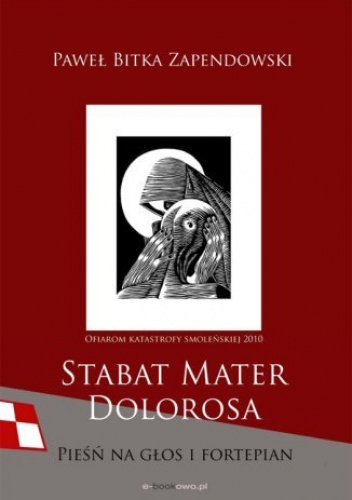 Stabat Mater Dolorosa - smoleńska - Zapendowski Paweł