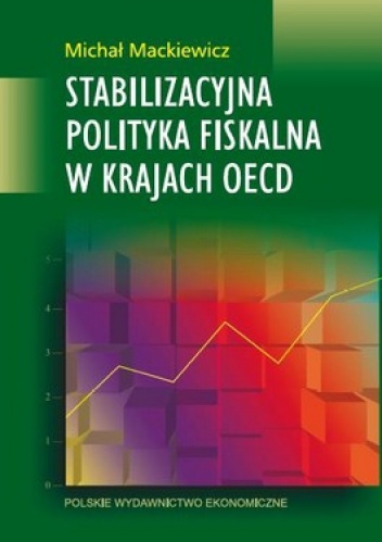 Stabilizacyjna polityka fiskalna w krajach OECD - Michał Mackiewicz