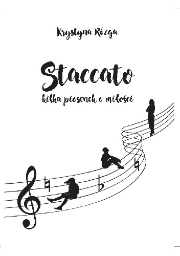 Staccato kilka piosenek o miłości - Krystyna Rózga
