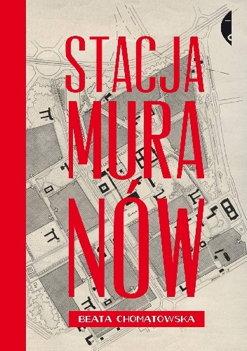 Stacja Muranów - Beata Chomątowska