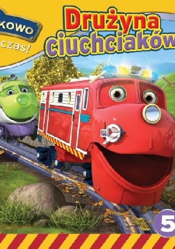 Stacyjkowo. Ruszać czas! Drużyna ciuchciaków - praca zbiorowa