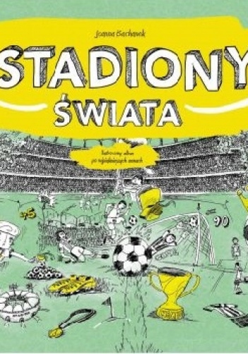 Stadiony świata - Joanna Bachanek
