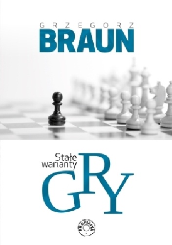 Stałe warianty gry - Grzegorz Braun