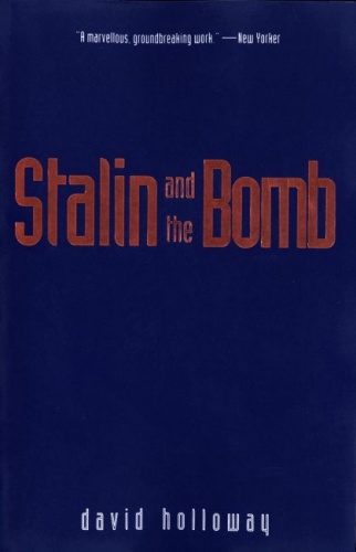 Stalin and the Bomb - David Holloway