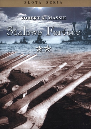 Stalowe fortece. Tom II - Robert K. Massie