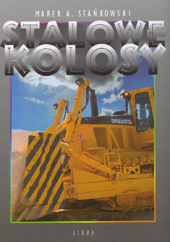 Stalowe kolosy - Marek Stańkowski